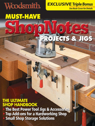 Must-Have ShopNotes Projects & Jigs