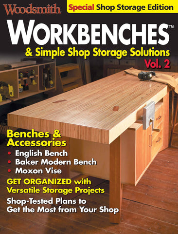 Workbenches & Simple Shop Storage Solutions, Volume 2