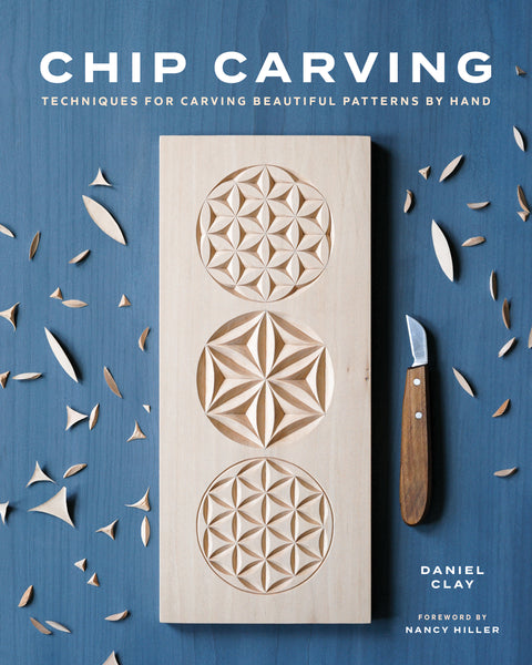 Chip Carving: Techinques For Carving Beautiful Patterns By Hand