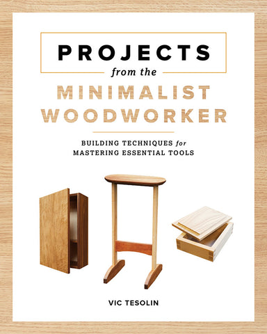 Projects from the Minimalist Woodworker