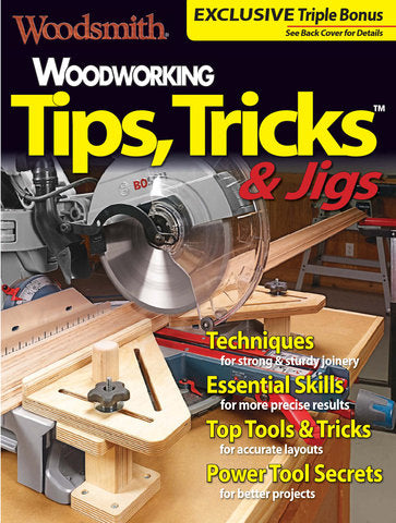 Woodworking Tips, Tricks & Jigs